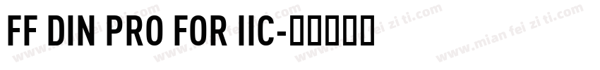 FF DIN PRO FOR IIC字体转换
